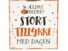 Je ældre jo bedre! Stort tillykke med...