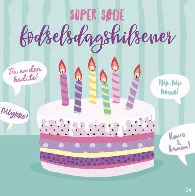Super sode bodselsdagshilsener...