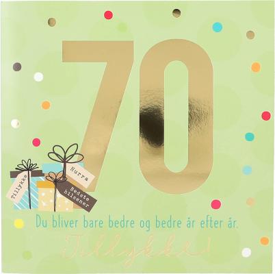 70 Du bliver bare bedre og bedre...